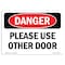 Signmission OSHA Danger Sign, 7" Height, Rigid Plastic, Please Use Other Door, Landscape, L-2163 OS-DS-P-710-L-2163 - alternate 1